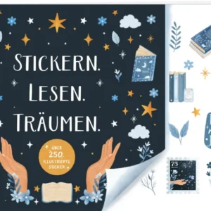 Das Buchcover ist in dunklem Blau gehalten und vermittelt ein träumerisches Ambiente. In der Mitte stehen die Worte „Stickern. Lesen. Träumen.“ in einer freundlichen, verspielten Schrift. Umrahmt wird der Text von illustrativen Elementen wie Händen, Büchern, Wolken und Sternen in sanften Farben. Oben rechts steht der Logoschriftzug „my NOTES“. Unten mittig befindet sich ein runder Hinweis mit dem Text „Über 250 illustrierte Sticker“.