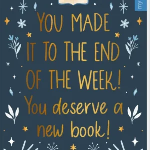 Das Buchcover zeigt einen tiefblauen Hintergrund, auf dem stilisierte Wolken, Sterne und Pflanzen in verschiedenen Farben sanft miteinander harmonieren. In der Mitte steht in großen, goldenen Buchstaben: „YOU MADE IT TO THE END OF THE WEEK!“, darunter in kleinerer Schrift: „You deserve a new book!“. Die verspielte Typografie vermittelt eine fröhliche und motivierende Stimmung. Oben rechts steht der Logoschriftzug von myNOTES.