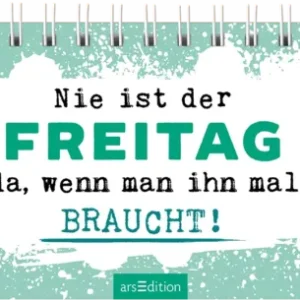 Das Buchcover zeigt einen entspannenden, mintgrünen Hintergrund mit künstlerischen Farbspritzern. Im oberen Bereich prangt in großer, weißer Schrift der Titel „Nie ist der FREITAG da, wenn man ihn mal BRAUCHT!“. Ein niedlicher, cartoonartiger Faultier hält eine Tasse Kaffee und steht lässig neben einem Sofa. Oben links ist der Hinweis „Wochenkalender 2027“ zu sehen. Ganz unten mittig steht der Logoschriftzug von arsEdition.