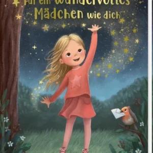 Auf dem Cover steht oben in einer goldenen Schrift „Für ein wundervolles Mädchen wie dich“ vor einem sternenfunkelnden Nachthimmel. Im Zentrum ist ein junges Mädchen mit blonden Haaren in rosafarbenem Rock und Oberteil mit Sternmotiv, das mit einem Arm nach oben Richtung Himmel greift. Links steht ein Baum, rechts befindet sich ein Rotkehlchen mit einem Brief im Schnabel. Im Vordergrund sind eine grüne Wiese und Blumen. Am unteren Rand stehen links und rechts die Namen der Urheberinnern...